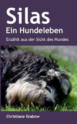 Silas - Ein Hundeleben (Paperback)