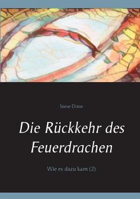 Die Ruckkehr Des Feuerdrachen (Paperback)