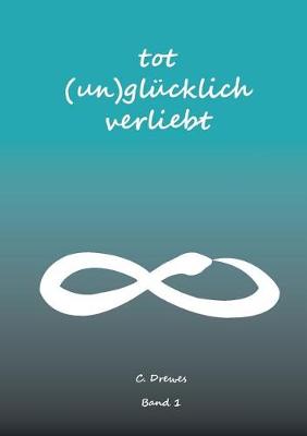 (Tot) Unglucklich Verliebt (Paperback)