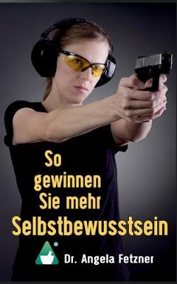 So Gewinnen Sie Mehr Selbstbewusstsein (Paperback)