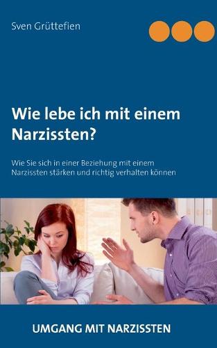 Wie Lebe Ich Mit Einem Narzissten? (Paperback)