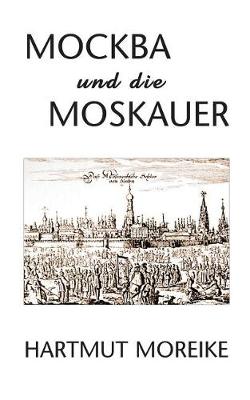 Mockba Und Die Moskauer (Paperback)