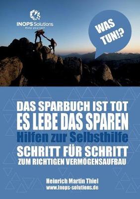 Das Sparbuch Ist Tot - Es Lebe Das Sparen (Paperback)