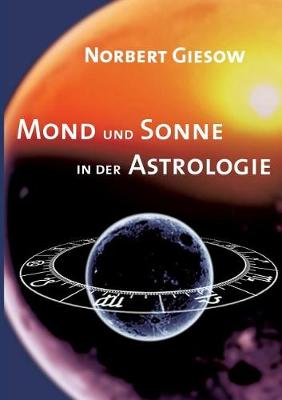 Mond und Sonne in der Astrologie (Paperback)