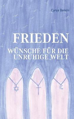 Frieden - Wunsche Fur Die Unruhige Welt (Paperback)
