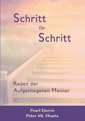 Schritt Fur Schritt. Reden Der Aufgestiegenen Meister (Paperback)
