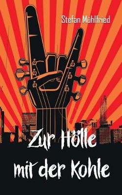 Zur Holle Mit Der Kohle (Paperback)