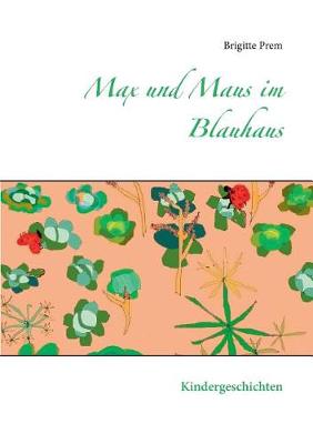 Max und Maus im Blauhaus (Paperback)