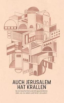 Auch Jerusalem Hat Krallen (Paperback)