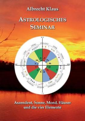 Astrologisches Seminar (Paperback)