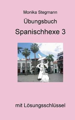 Ubungsbuch Spanischhexe 3 (Paperback)