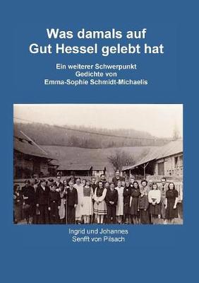 Was damals auf Gut Hessel gelebt hat (Paperback)