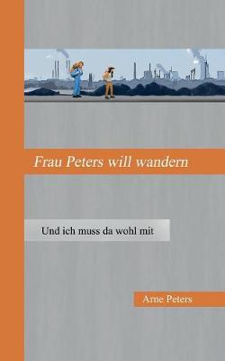 Frau Peters Will Wandern (Paperback)