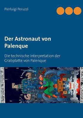 Der Astronaut Von Palenque (Paperback)