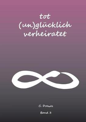 Tot (Un) Gl cklich Verheiratet (Paperback)