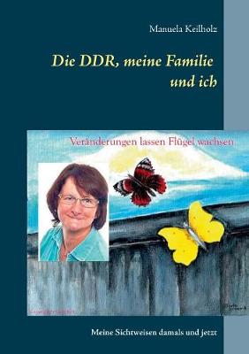 Die Ddr, Meine Familie Und Ich (Paperback)