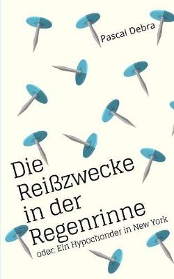 Die Reizwecke in Der Regenrinne (Paperback)