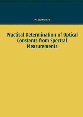 Practical Determination of Optical Constants from Spectral Measurements (Paperback)