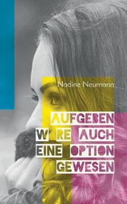 Aufgeben Wre Auch Eine Option Gewesen (Paperback)