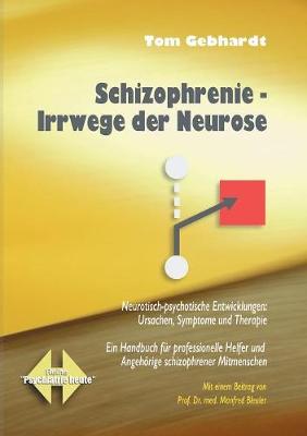 Schizophrenie Irrwege der Neurose (Paperback)