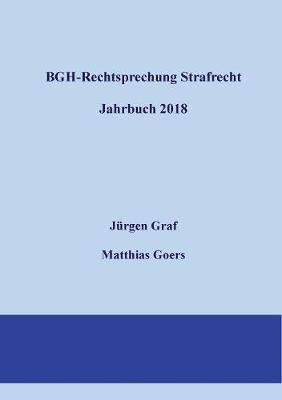 Bgh-Rechtsprechung Strafrecht - Jahrbuch 2018 (Paperback)