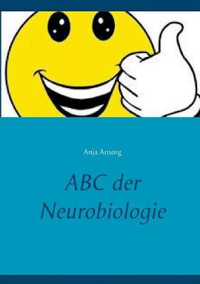ABC Der Neurobiologie (Paperback)