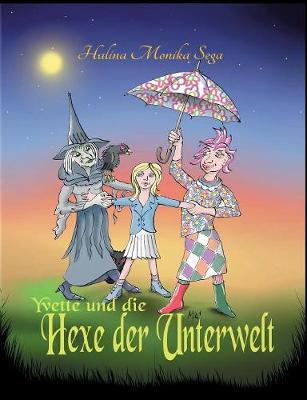 Yvette Und Die Hexe Der Unterwelt (Paperback)