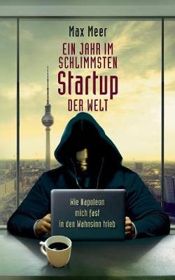 Ein Jahr Im Schlimmsten Startup Der Welt (Paperback)