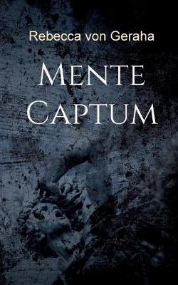 Mente Captum (Paperback)