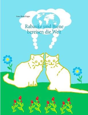 Rabauke Und Biene Bereisen Die Welt (Paperback)