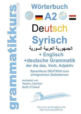 Worterbuch Deutsch - Syrisch - Englisch A2 (Paperback)