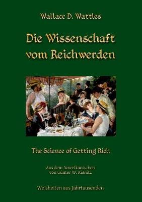 Die Wissenschaft Vom Reichwerden (Paperback)