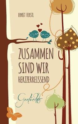 Zusammen Sind Wir Herzzerreiend (Paperback)