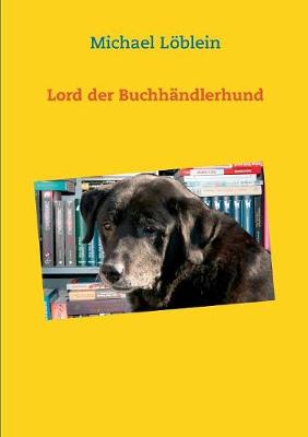 Lord Der Buchh ndlerhund (Paperback)