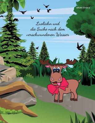 Luoliahn Und Die Suche Nach Dem Verschwundenen Wasser (Paperback)