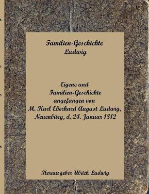 Familien-Geschichte Ludwig (Paperback)