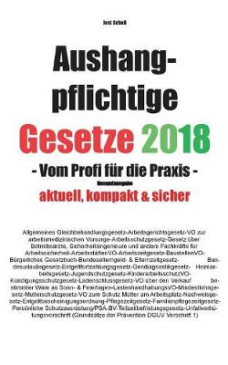 Aushangpflichtige Gesetze 2018 Gesamtausgabe (Paperback)