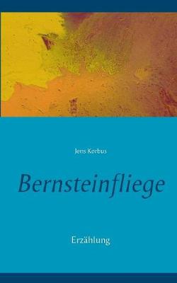 Bernsteinfliege (Paperback)