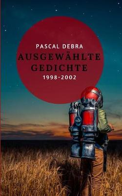 Ausgewahlte Gedichte 1998-2002 (Paperback)