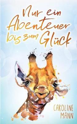 Nur Ein Abenteuer Bis Zum Gluck (Paperback)