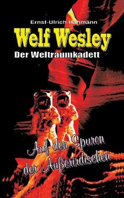Welf Wesley - Der Weltraumkadett (Paperback)