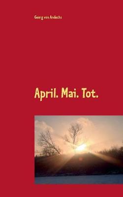 April. Mai. Tot. (Paperback)