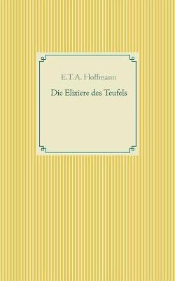 Die Elixiere Des Teufels (Paperback)