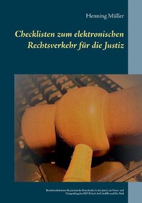 Checklisten Zum Elektronischen Rechtsverkehr Fur Die Justiz (Paperback)