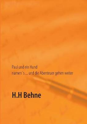 Paul Und Ein Hund Namen's ... Und Die Abenteuer Gehen Weiter (Paperback)