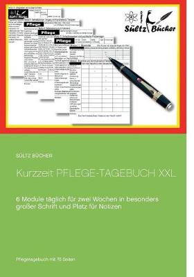 Kurzzeit Pflege-Tagebuch XXL (Paperback)