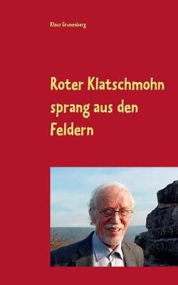 Roter Klatschmohn Sprang Aus Den Feldern (Paperback)