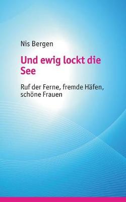 Und Ewig Lockt Die See (Paperback)