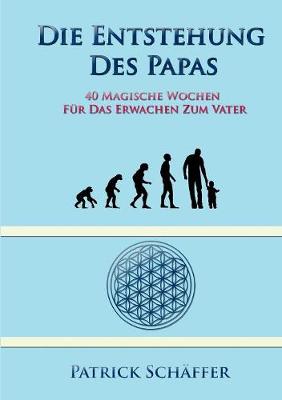 Die Entstehung Des Papas (Paperback)