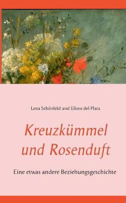 Kreuzk mmel Und Rosenduft (Paperback)